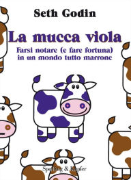 Title: La mucca viola (Purple Cow), Author: Seth Godin