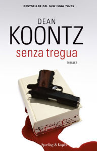 Title: Senza tregua, Author: Dean Koontz