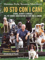 Title: Io sto con i cani, Author: Susanna Mancinotti