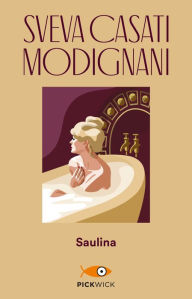 Title: Saulina - Il vento del passato, Author: Sveva Casati Modignani