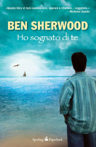 Title: Ho sognato di te, Author: Ben Sherwood