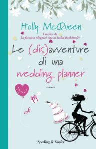 Title: Le (dis)avventure di una wedding planner, Author: Holly McQueen