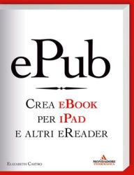 Title: ePub-Crea eBook per iPad e altri eReader, Author: Elizabeth Castro
