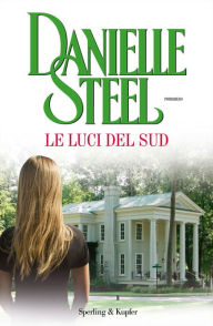 Title: Le luci del sud, Author: Danielle Steel