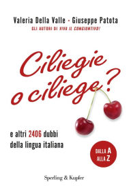 Title: Ciliegie o ciliege?, Author: Valeria Della Valle