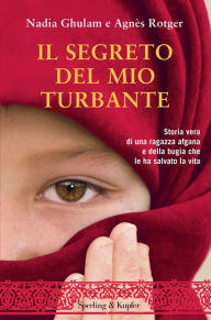 Title: Il segreto del mio turbante, Author: Nadia Ghulam