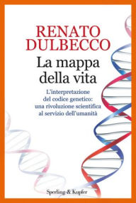 Title: La mappa della vita, Author: Renato Dulbecco