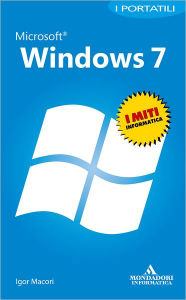 Title: Microsoft Windows 7 I portatili, Author: Igor Macori