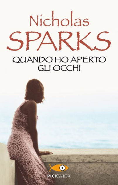 Quando ho aperto gli occhi by Nicholas Sparks | eBook | Barnes & Noble®