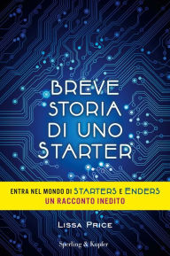 Title: Breve storia di uno starter, Author: Lissa Price