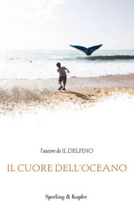 Title: Il cuore dell'oceano, Author: Sergio Bambaren