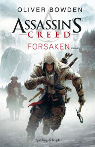 Title: Assassin's Creed: Forsaken (versione italiana), Author: Oliver Bowden