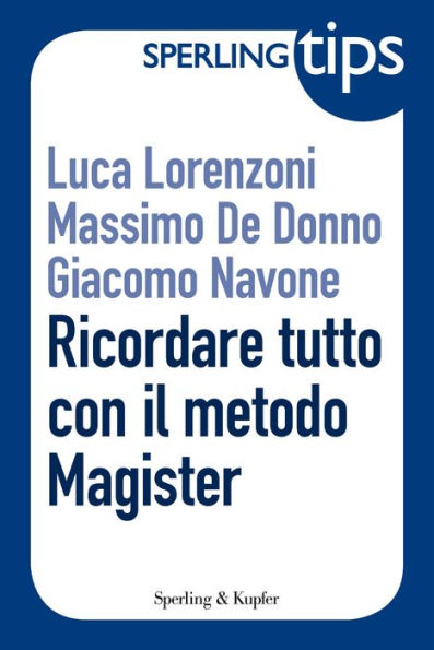 Ricordare tutto con il metodo Magister - Sperling Tips