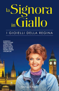 Title: La Signora in Giallo. I gioielli della regina, Author: Jessica Fletcher