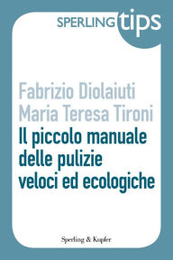 Title: Il piccolo manuale delle pulizie - Sperling Tips, Author: Maria Teresa Tironi