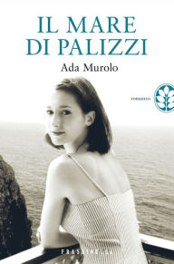 Title: Il mare di Palizzi, Author: Ada Murolo