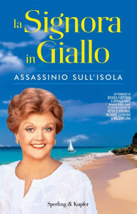 Title: La Signora in Giallo. Assassinio sull'isola, Author: Jessica Fletcher