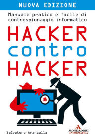 Title: Hacker contro hacker Nuova edizione, Author: Salvatore Aranzulla