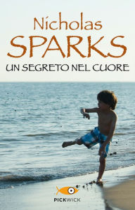 Title: Un segreto nel cuore, Author: Nicholas Sparks