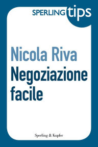 Title: Negoziazione facile - Sperling Tips, Author: Nicola Riva