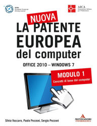 Title: La nuova patente europea del computer. Office 2010 - Windows 7 (1), Author: Silvia Vaccaro