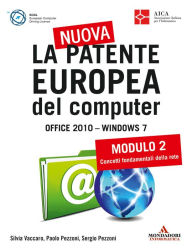 Title: La nuova patente europea del computer Office 2010 Windows 7, Author: Paolo Pezzoni