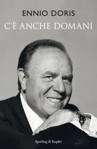 Title: C'è anche domani, Author: Ennio Doris