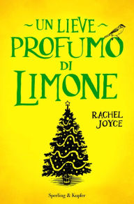 Title: Un lieve profumo di limone, Author: Rachel Joyce