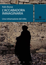 Title: L'accabadora immaginaria, Author: Italo Bussa