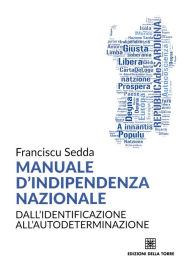 Title: Manuale d'indipendenza nazionale, Author: Sedda Franciscu
