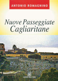 Title: Nuove passeggiate cagliaritane, Author: Romagnino Antonio