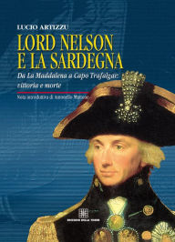 Title: Lord Nelson e la Sardegna, Author: Artizzu Lucio