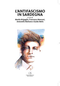 Title: L'antifascismo in Sardegna, Author: Mattone Antonello