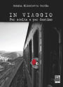 In viaggio. Per scelta e per destino