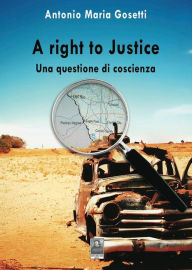 Title: A right to justice, Author: Antonio Maria Gosetti