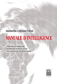 Title: Manuale d'intelligence, Author: Antonella Colonna Vilasi