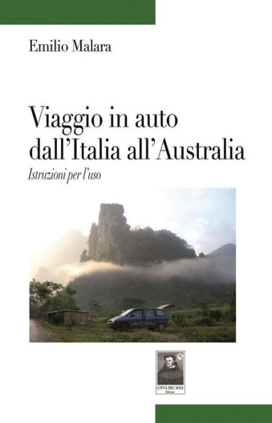 Viaggio in auto dall'Italia all'Australia. Istruzioni per l'uso