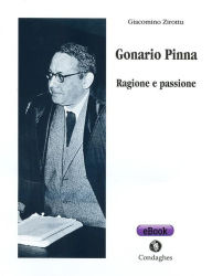 Title: Gonario Pinna. Ragione e passione, Author: Giacomino Zirottu