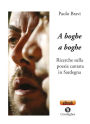 A boghe a boghe: Ricerche sulla poesia cantata in Sardegna