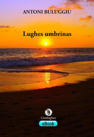Title: Lughes umbrinas, Author: Antoni Buluggiu