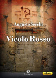 Title: Vicolo Rosso, Author: Augusto Secchi