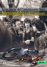 Title: Mesineddu e altri racconti: Le inchieste del Commissario Mari, Author: Gianni Pesce