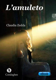 Title: L'amuleto, Author: Claudia Zedda