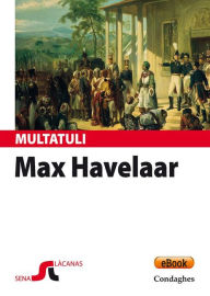 Title: Max Havelaar: Est a nàrrere: Sas astas de su cafè de sa Cumpannia de Cummèrtziu olandesa, Author: Multatuli