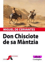Title: Don Chisciote de sa Màntzia: Volume I, Author: Miguel de Cervantes