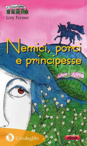 Title: Nemici, porci e principesse, Author: Livy Former