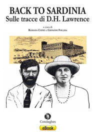Title: Back to Sardinia: Sulle tracce di D.H. Lawrence, Author: Rossana Copez
