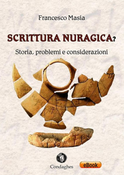 Scrittura nuragica?: Storia, problemi e considerazioni