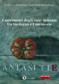 Title: I movimenti degli anni Settanta fra Sardegna e Continente: Ricordando Riccardo Lai, Author: Federico Francioni