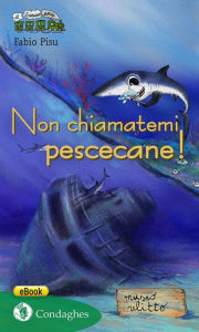 Title: Non chiamatemi pescecane!, Author: Fabio Pisu